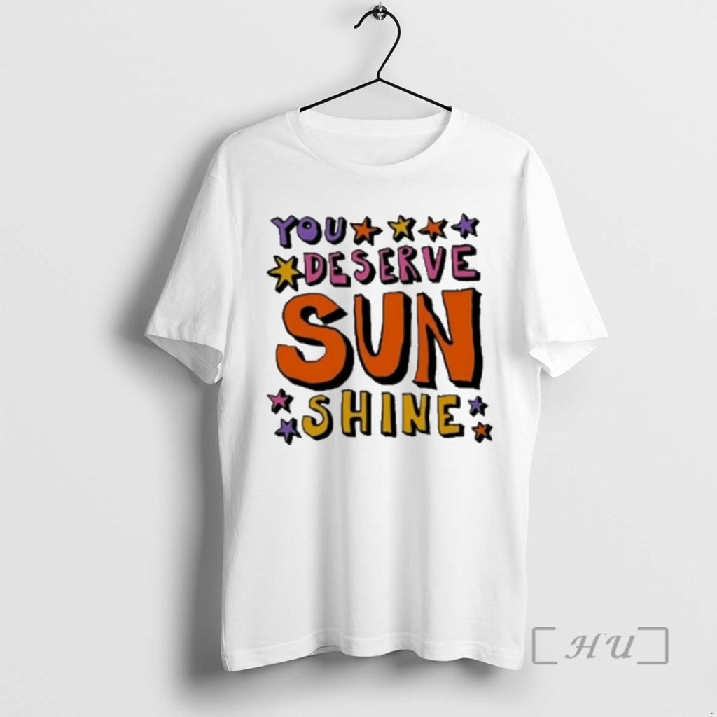 Trending You Deserve Sunshine