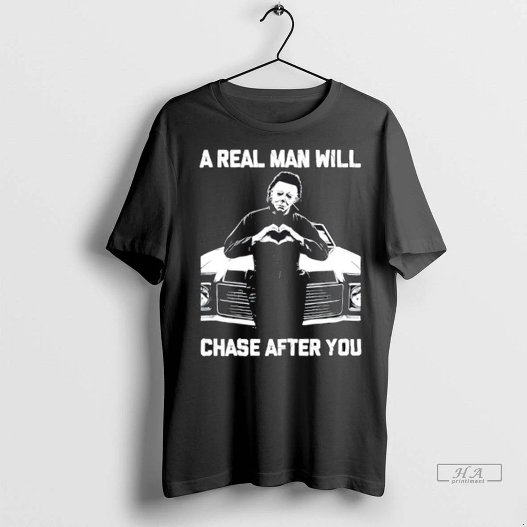 Trendy 2025 A Real Man Will Chase After You Michael Myers Halloween Shirt Sweater