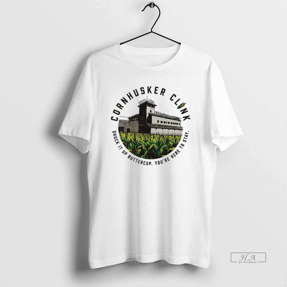 Trendy Cornhusker Clink Shuck It Up Buttercup Youre Here To Stay Unisex , , , Long Sleeve Tee