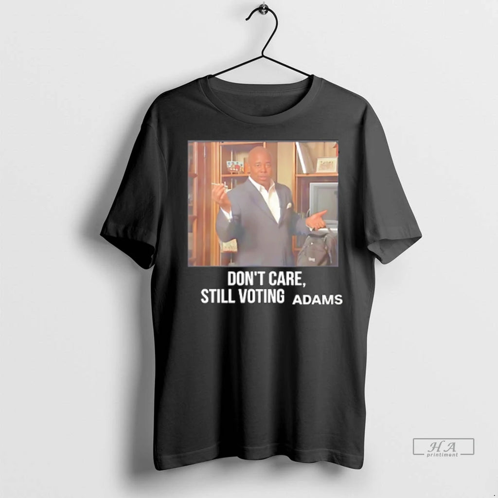 Trendy Dont Care Still Voting Adams Shirt Sweater