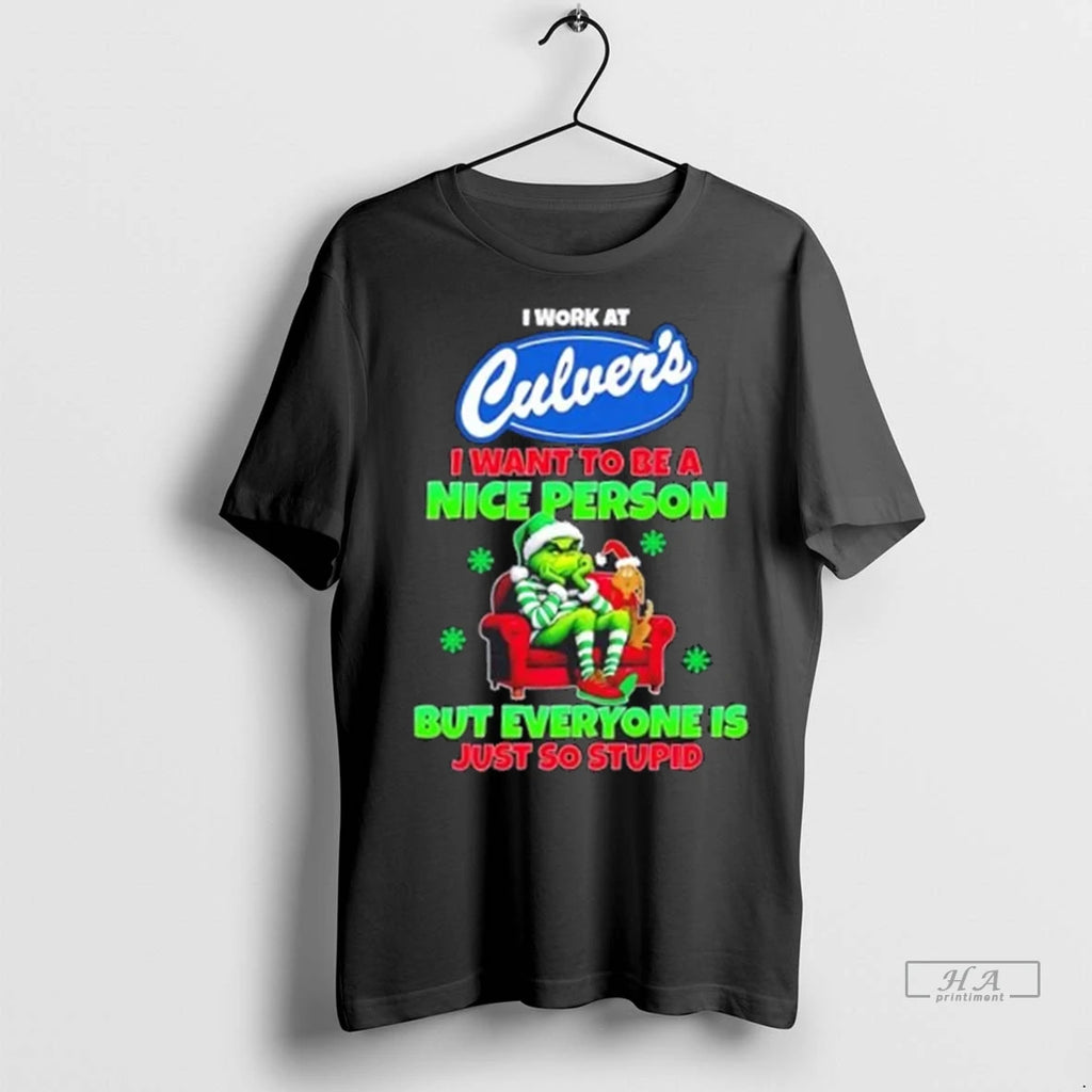 Trendy Grinch I Work At Culvers I Want To Be A Nice Person But Everyone