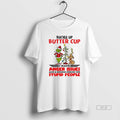Trendy Grinch Buckle Up Buttercup I Have Anger Issues And A Serious Dislike For Stupid Unisex , , , Long Sleeve Tee