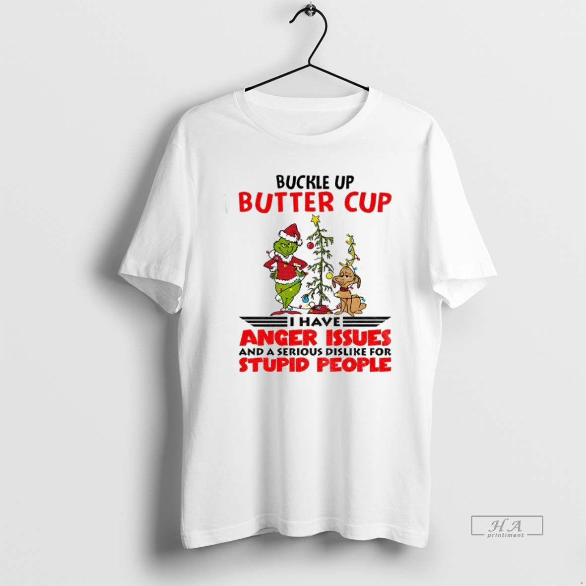 Trendy Grinch Buckle Up Buttercup I Have Anger Issues And A Serious Dislike For Stupid Unisex , , , Long Sleeve Tee