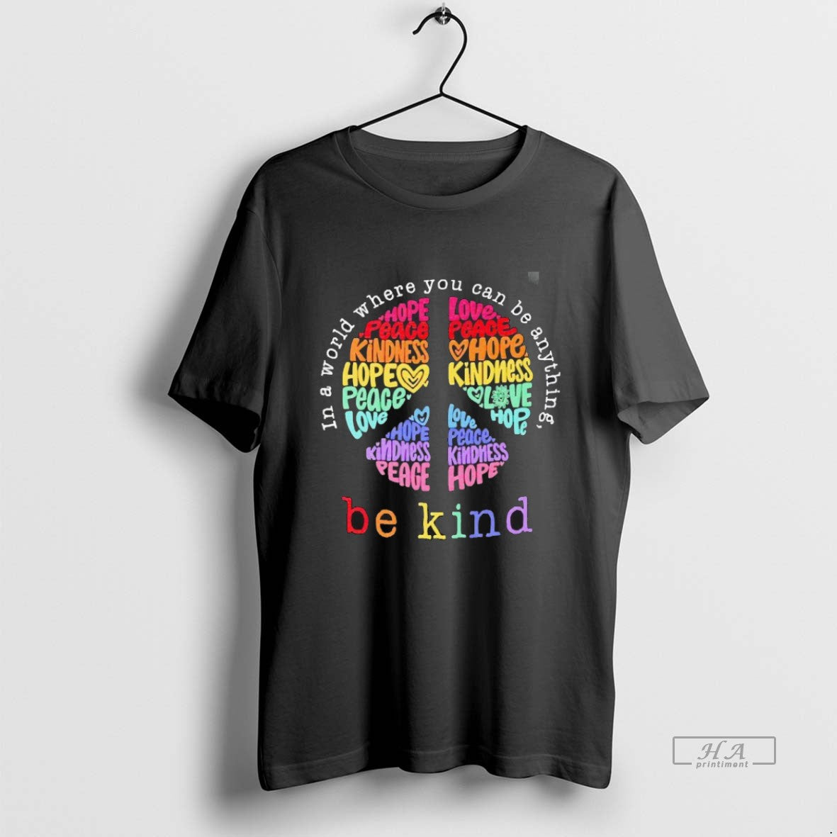 Trendy In A World Where You Can Be Anything Be Kind Love Peace Flower Blackshirt Unisex , , , Long Sleeve Tee