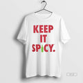 Trendy Keep It Spicy Unisex , , , Long Sleeve Tee
