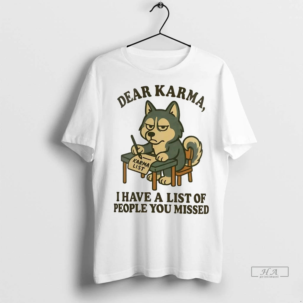 Trendy Officials Husky Dear Karma I Have A List Of People You Missed Shirt Sweater