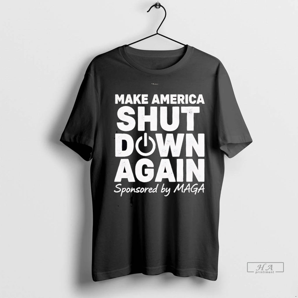 Trendy Officials Make America Shut Down Again Sponsored By Maga Shirt Sweater