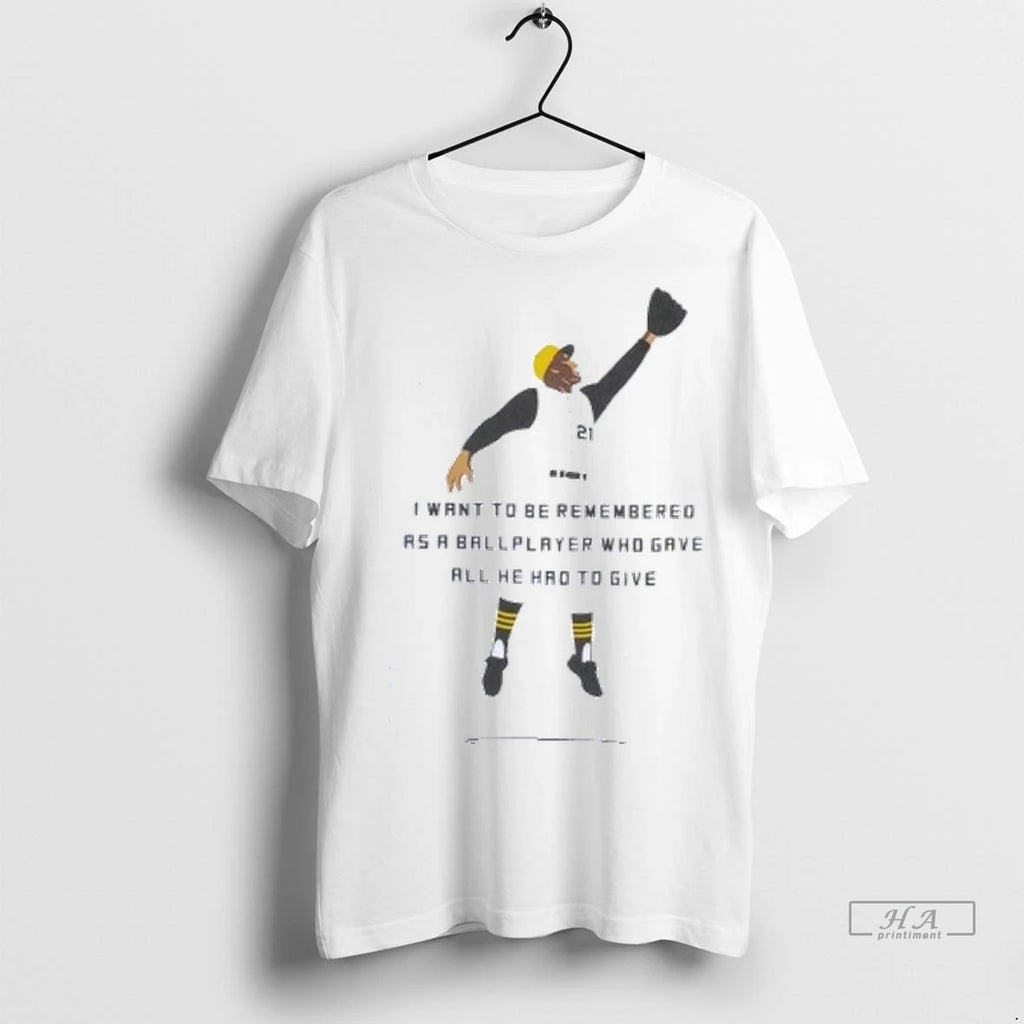 Trendy Officials Roberto Clemente Pittsburgh Pirates I Want To Be Remembered As A Ballplayer Who