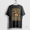 Trendy Pumpkin I Dont Need A Sugar Daddy I Need A Pumpkin Daddy To Buy