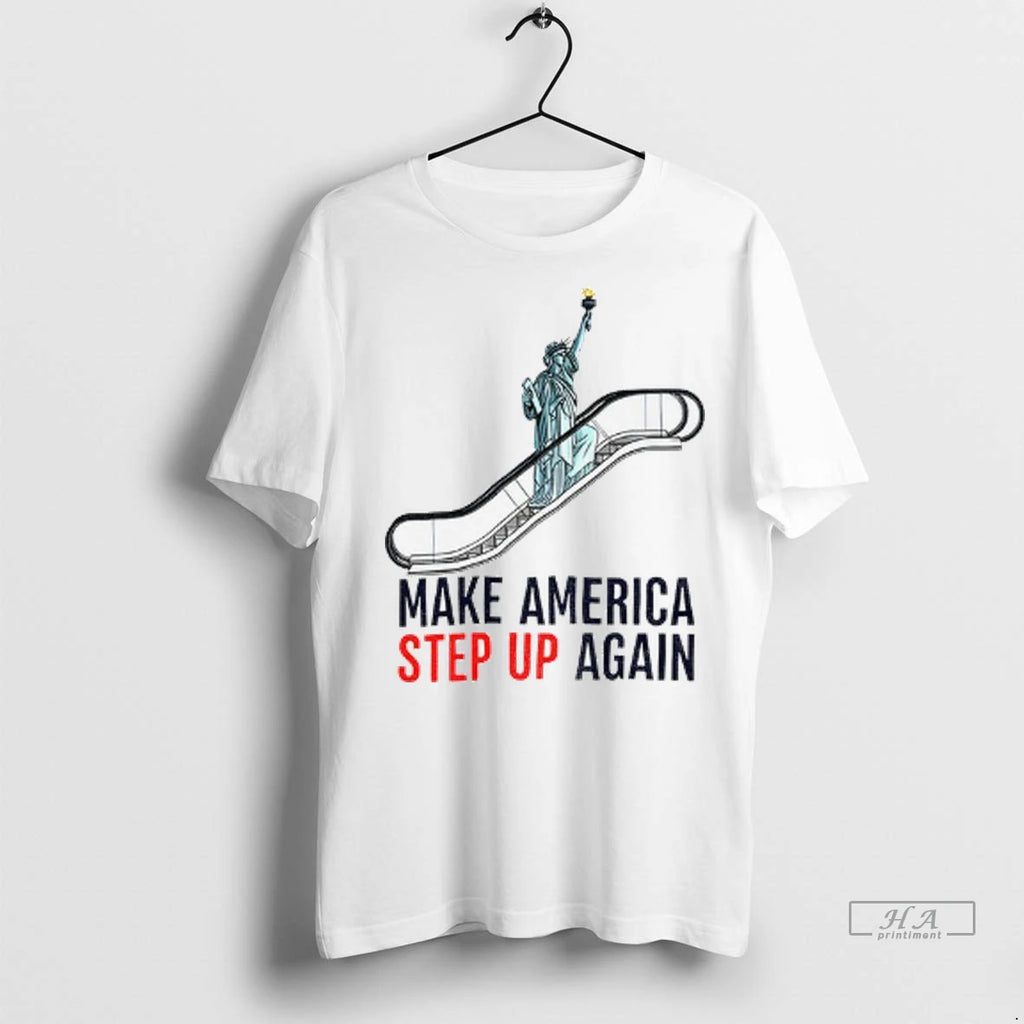 Trendy Statue Of Liberty Escalator Make America Step Up Again Democrat Shirt Sweater