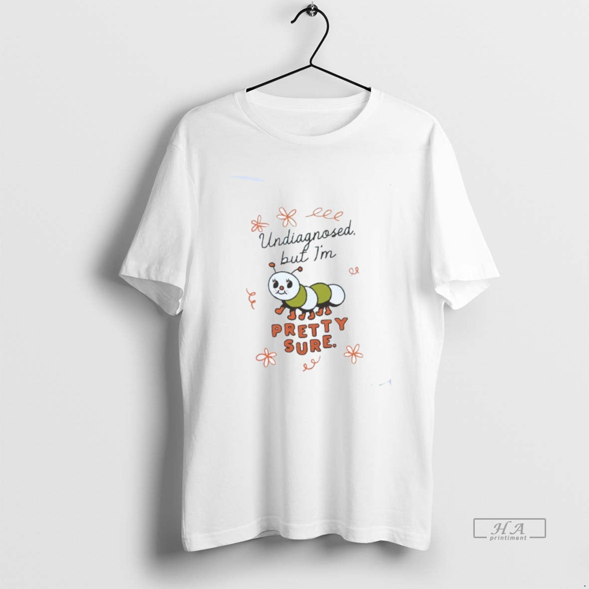 Trendy Undiagnosed But Im Pretty Sure Caterpillar Mens White Tee Unisex , , , Long Sleeve Tee