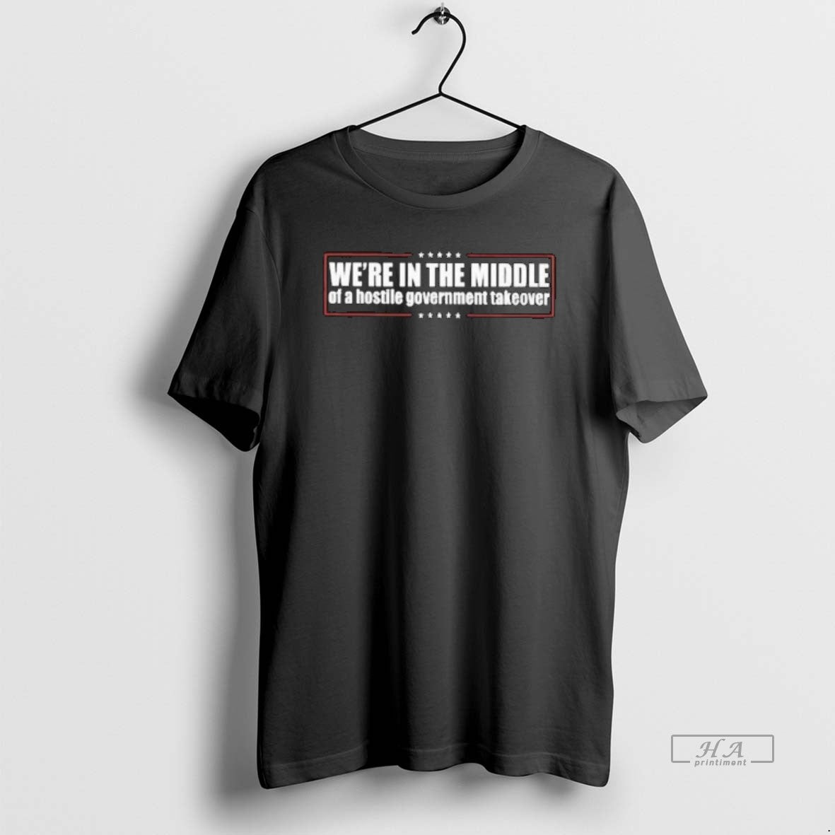 Trendy Were In The Middle Of A Hostile Government Takeover Long Sleve Unisex , , , Long Sleeve Tee