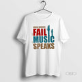 Trendy When Words Fail Music Speaks Unisex , , , Long Sleeve Tee