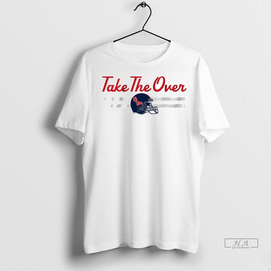 Trendy Ole Miss Football Take The Over 2025 Shirt Sweater