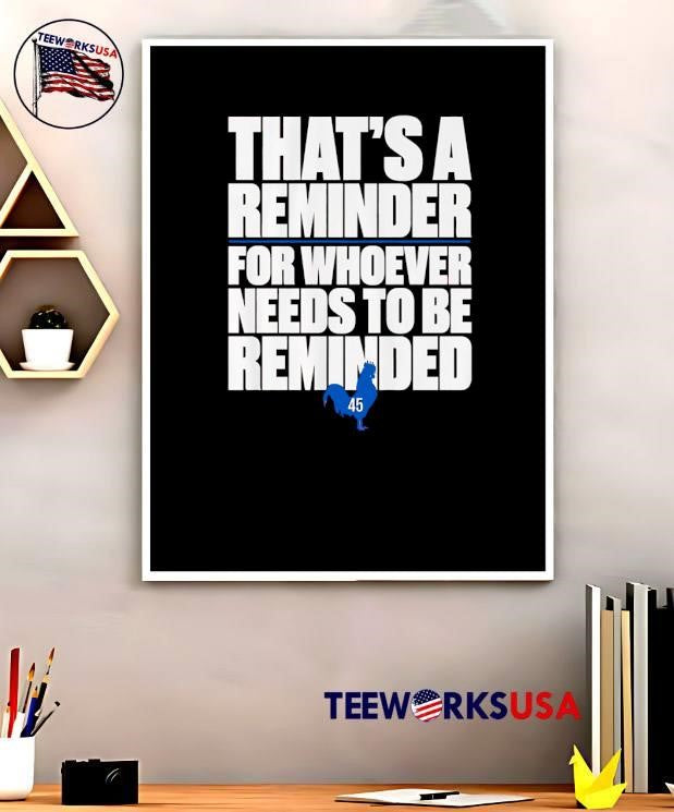 Trump Apparel That Is a Reminder for Whoever Needs to Be Reminded shirt