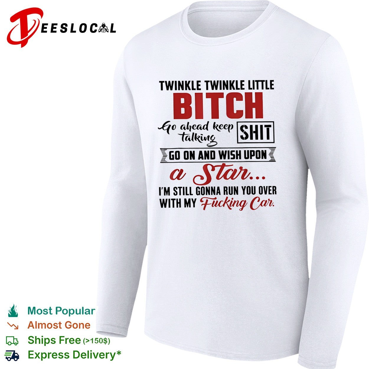 Twinkle twinkle little bitch go ahead keep talking shit wish upon a star quote shirt
