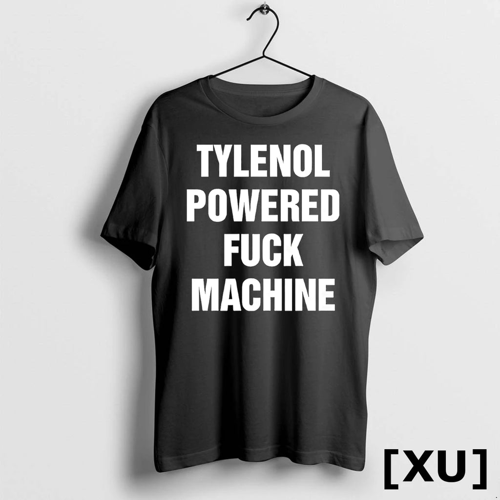 Tylenol Power Fuck Machine Tshirts Sweater