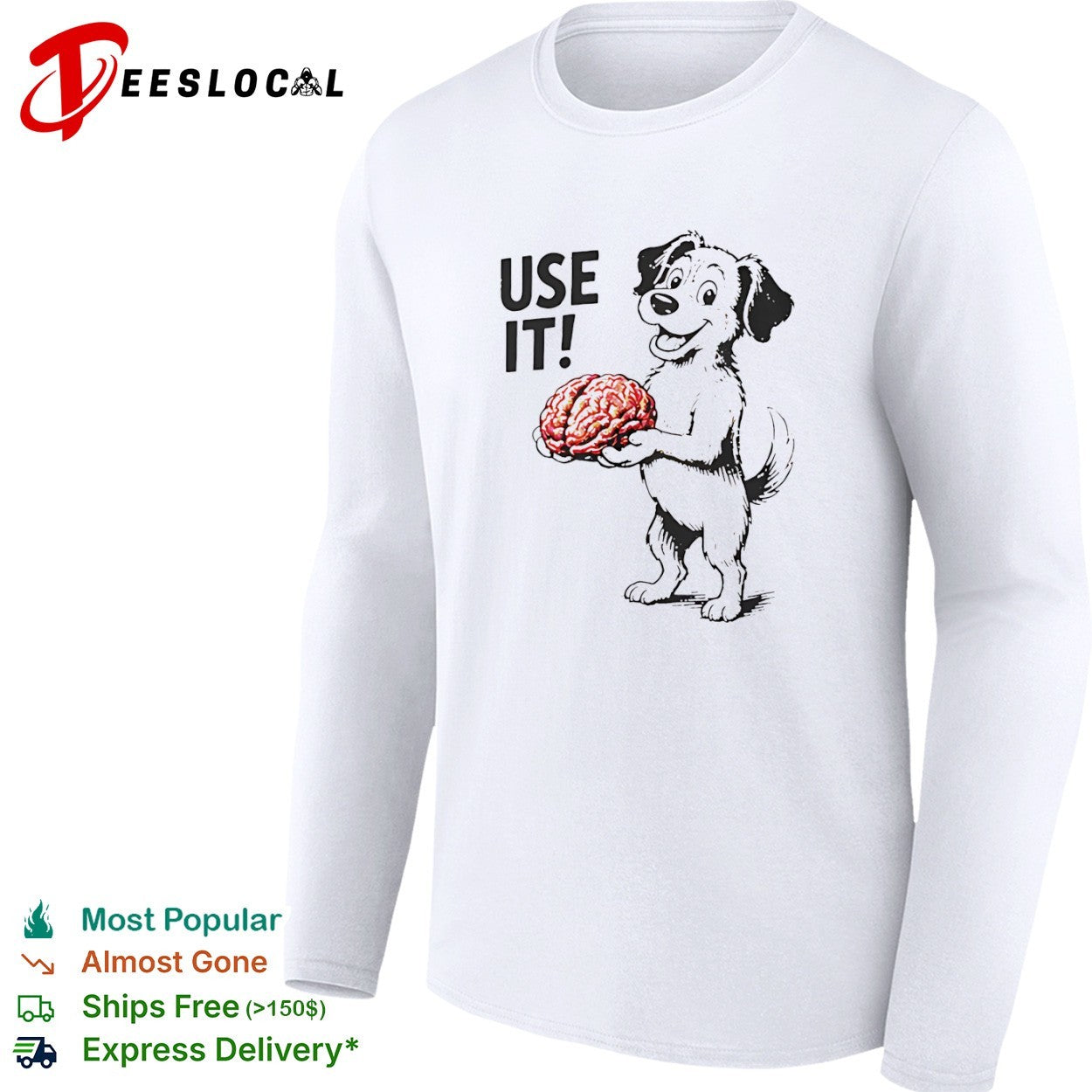 Use It Dog Holding Brain intelligence shirt