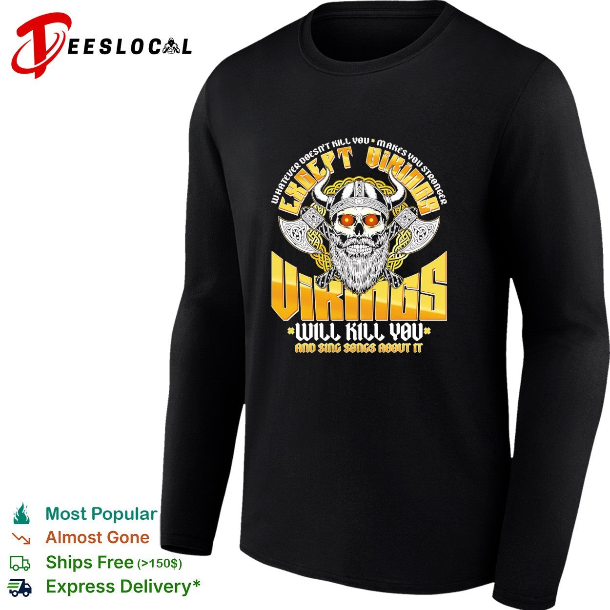 Viking skull with horned helmet and crossed axes will kill you quote metal shirt