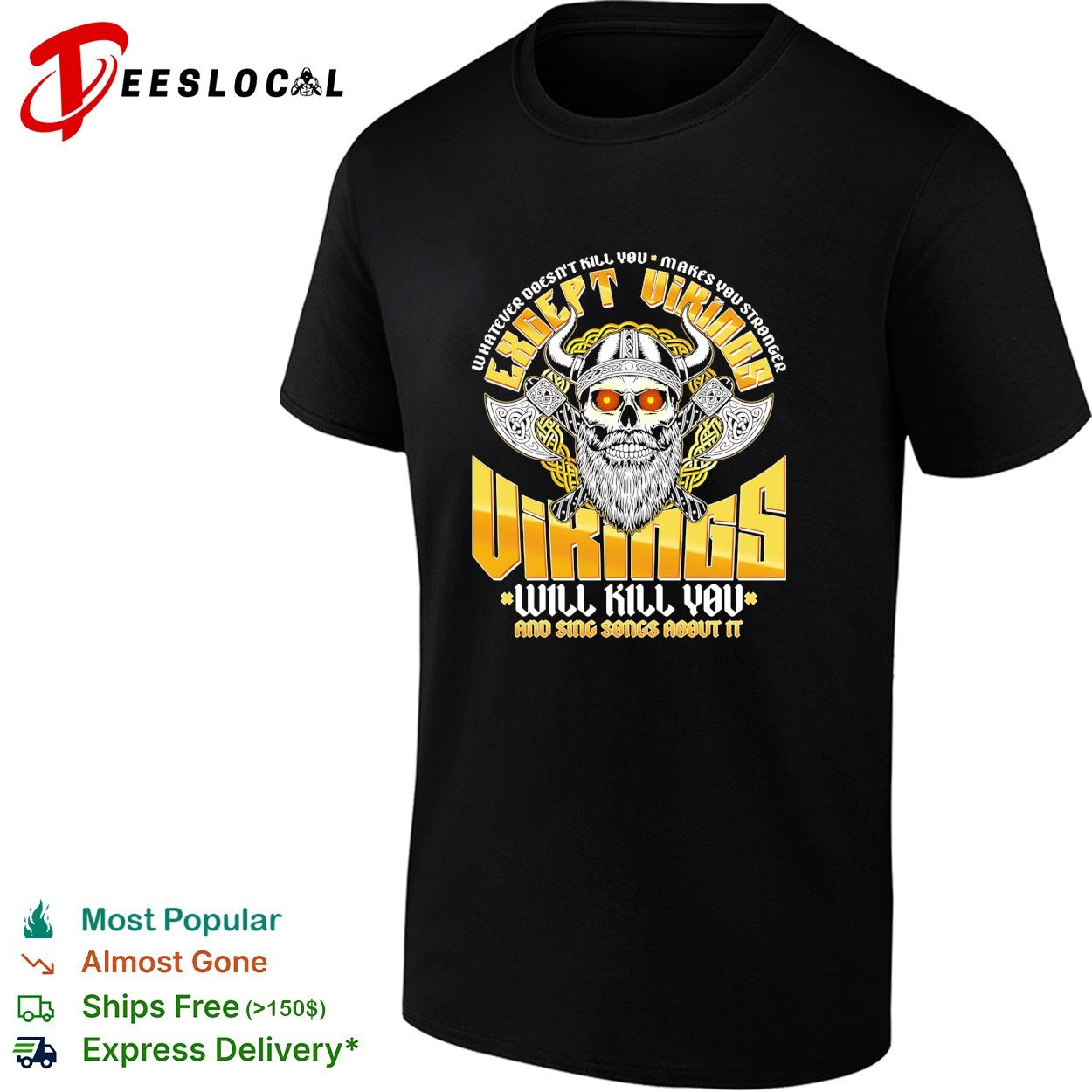 Viking skull with horned helmet and crossed axes will kill you quote metal shirt