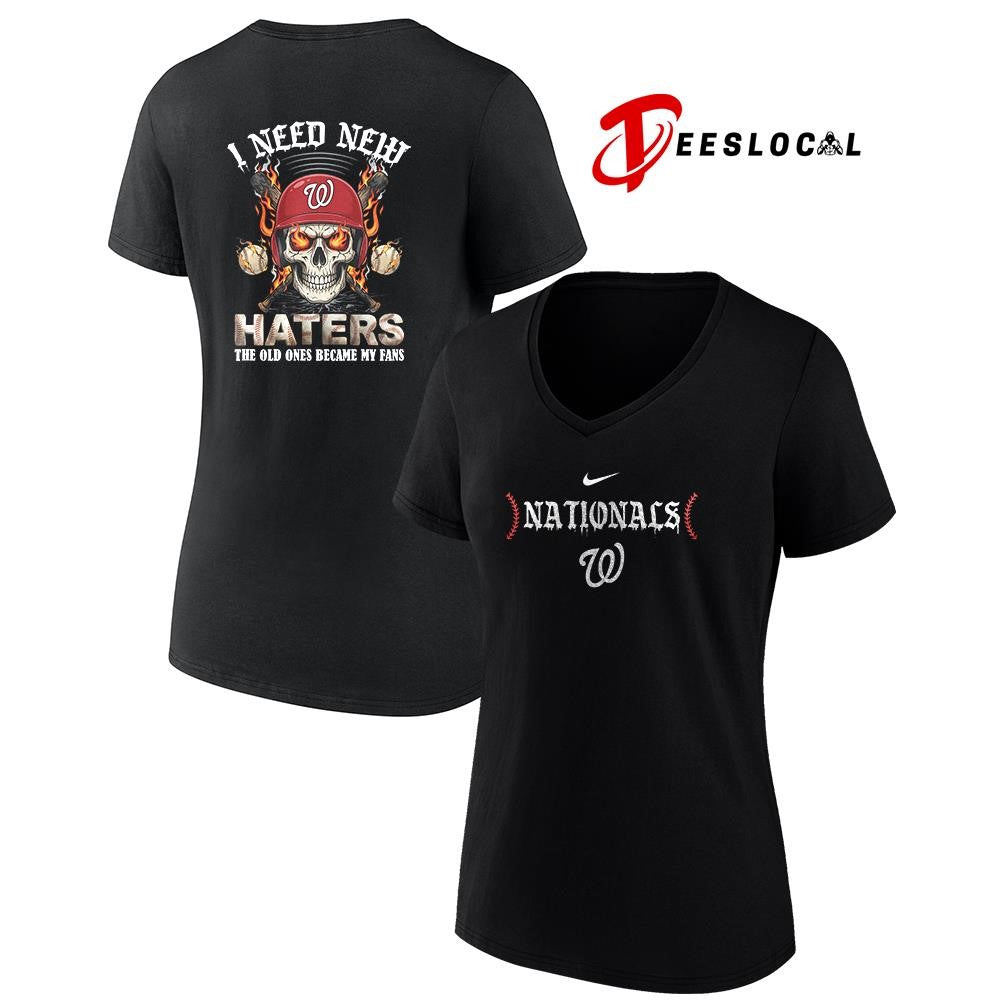 Washington Nationals I need new haters the old ones became my fans skull baseball shirt