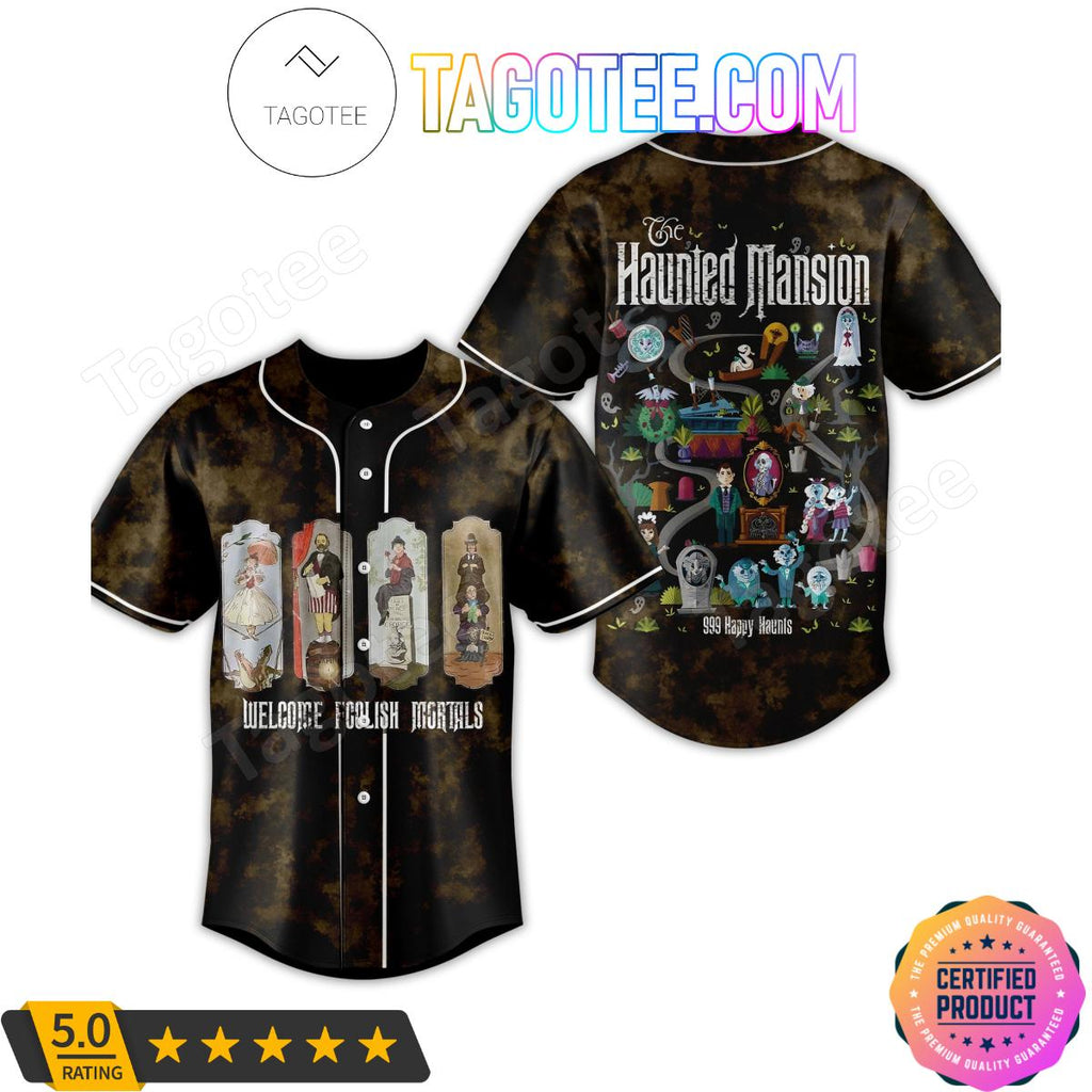 Welcome Foolish Mortals The Haunted Mansion 999 Happy Haunt Baseball Jersey