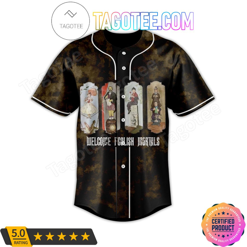 Welcome Foolish Mortals The Haunted Mansion 999 Happy Haunt Baseball Jersey