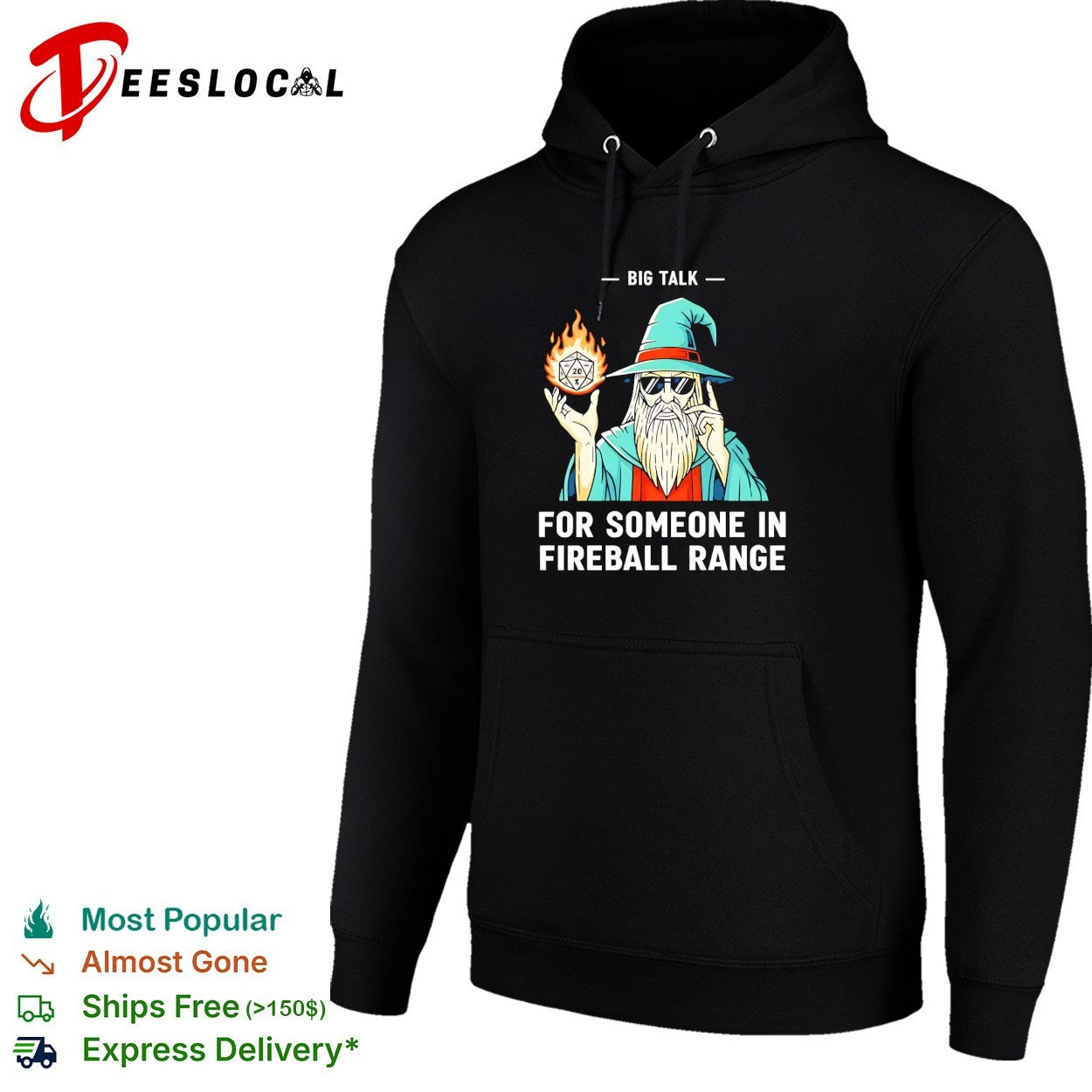 Wizard holding flaming D20 dice big talk for someone in fireball range shirt
