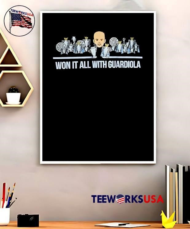 Won It All With Guardiola Man City T-Shirt