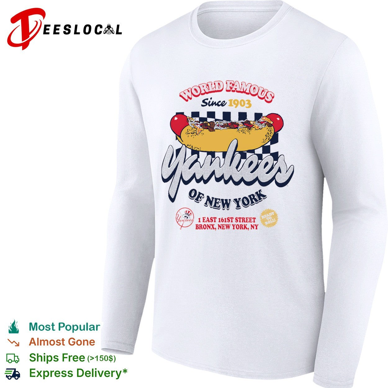 World Famous New York Yankees Since 1903 Hot Dog shirt