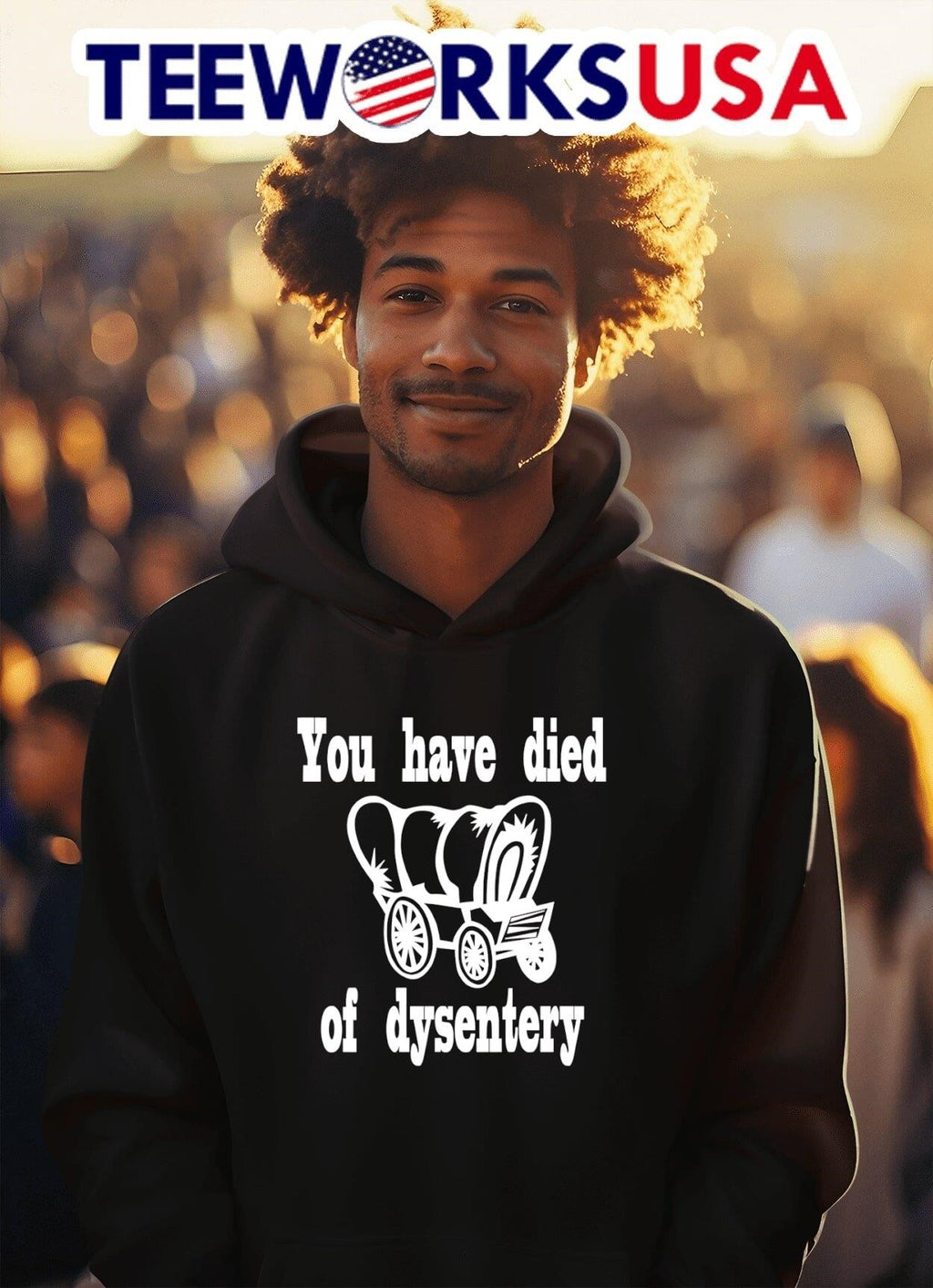 You Have Died Of Dysentery Shirt