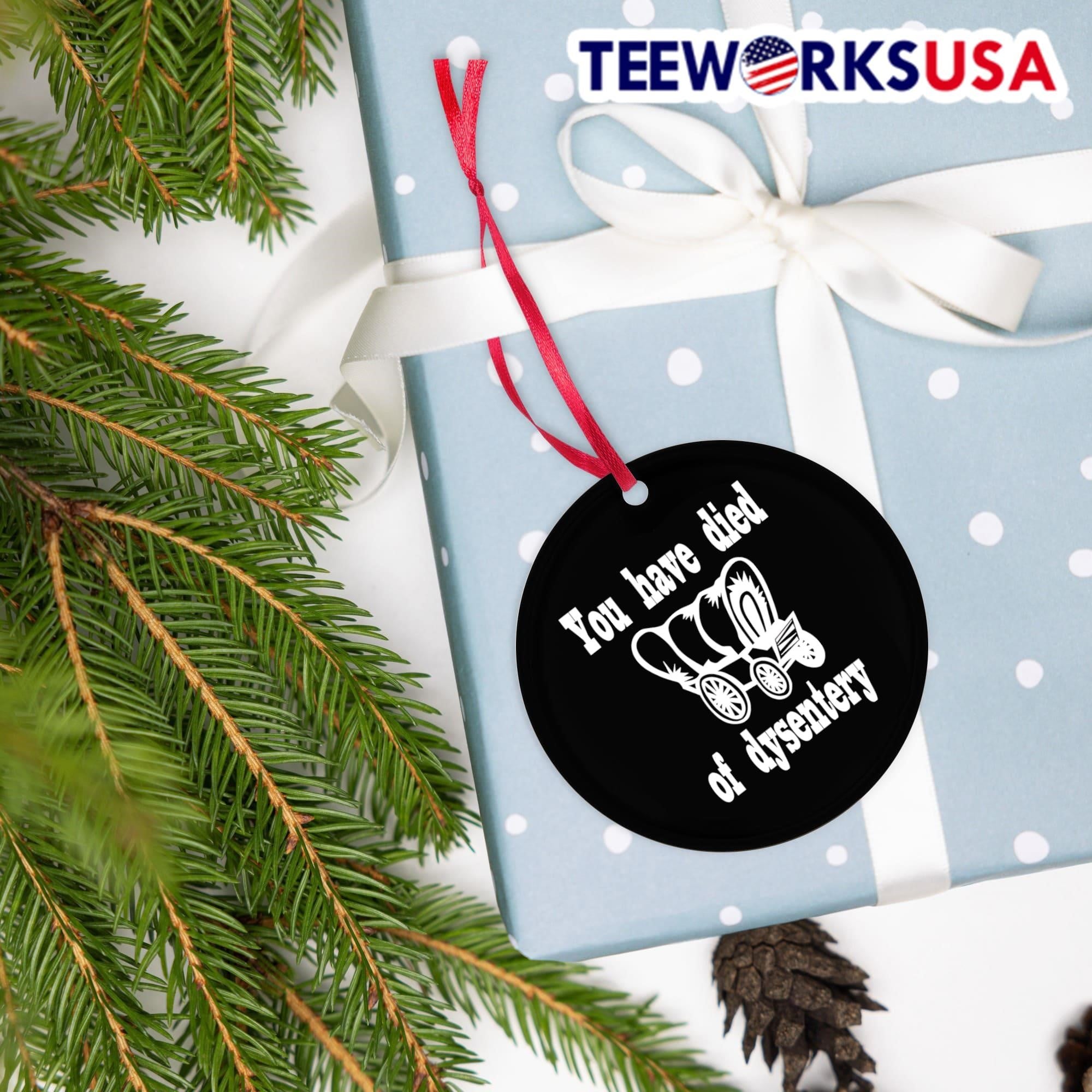You Have Died Of Dysentery Shirt
