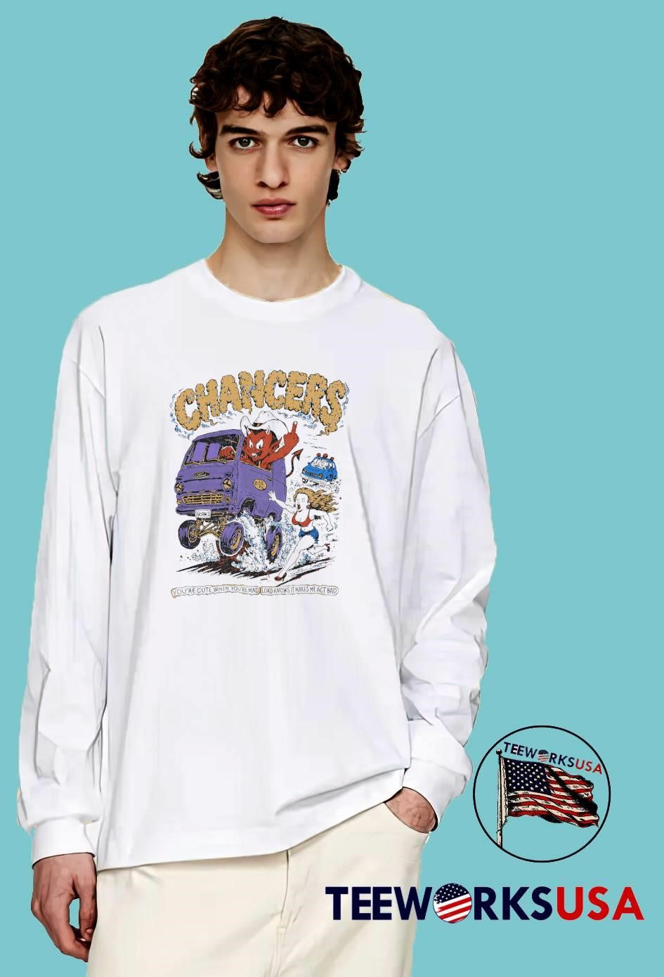 You’re Cute When You’re Mad Lord Knows It Makes Me Act Bad Chancers Devil T-Shirt