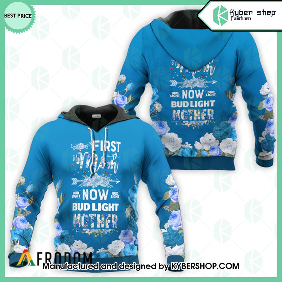 Bud Light First Mom Now Mother Hoodie
