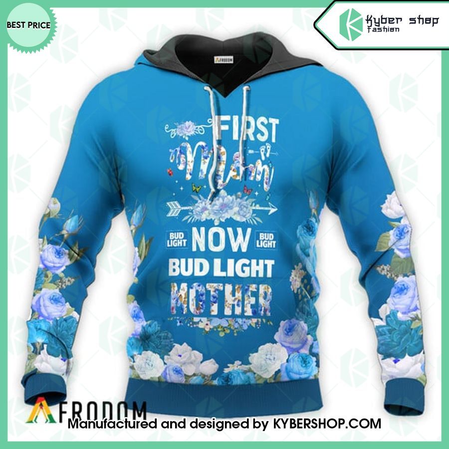 Bud Light First Mom Now Mother Hoodie