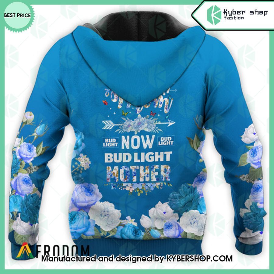 Bud Light First Mom Now Mother Hoodie