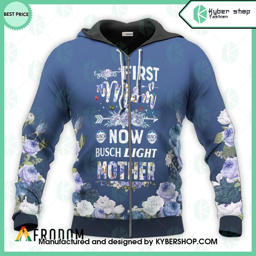 Busch Light First Mom Now Mother Hoodie