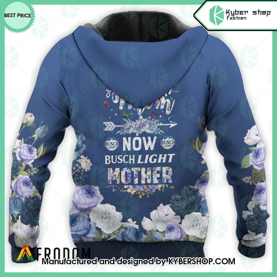 Busch Light First Mom Now Mother Hoodie