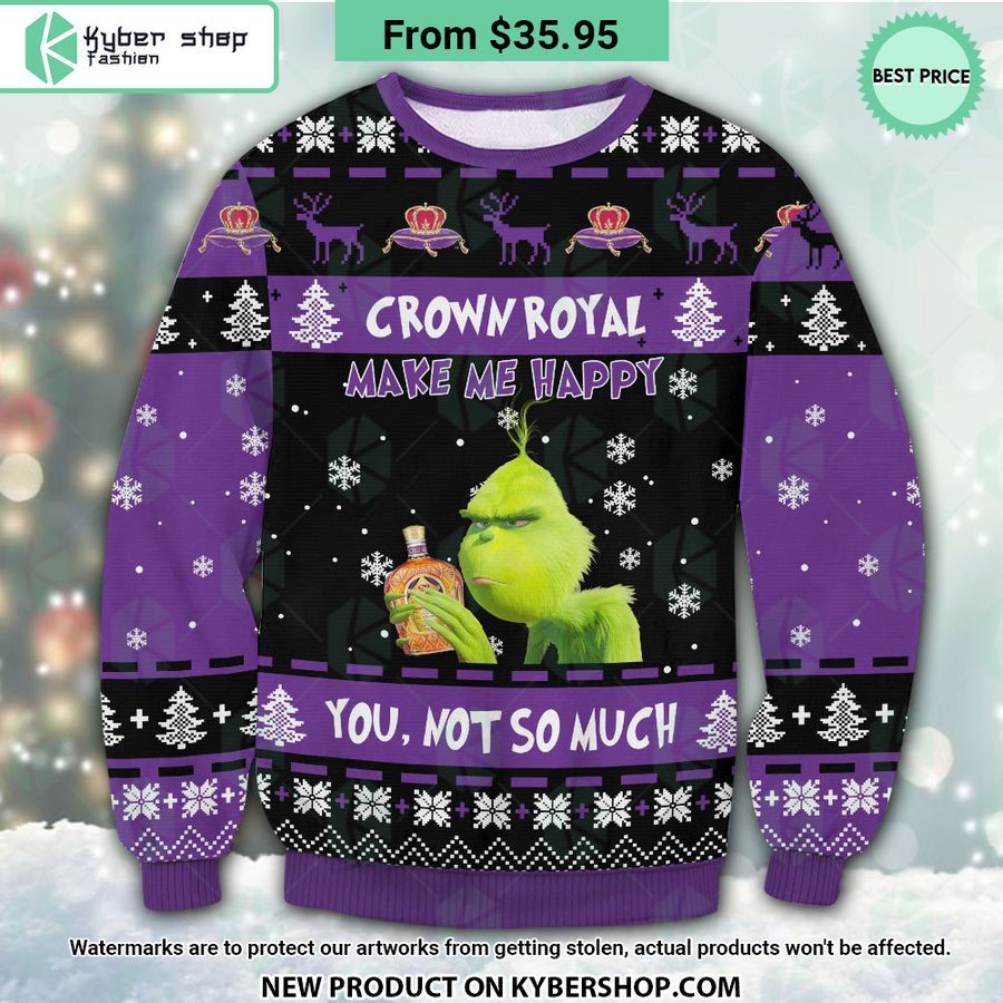 Crown Royal Grinch Make Me Happy Sweater