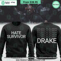 Drake Hate Survivor Sweatshirt