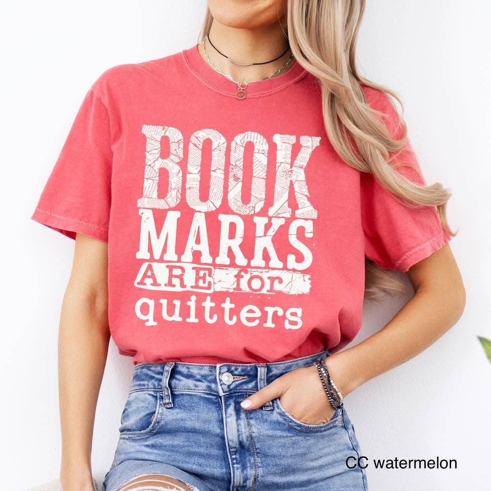 Book Marks Are For Quitters Comfort Colors Tee