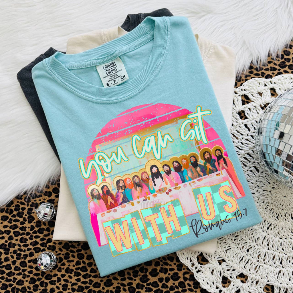 You Can Sit with Us Romans 15:7 Tee