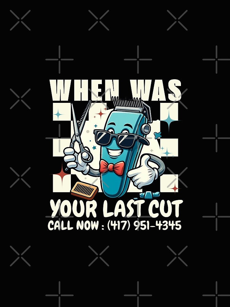 When was your last cut by Peerless-Prime Unisex , , , Long Sleeve Tee