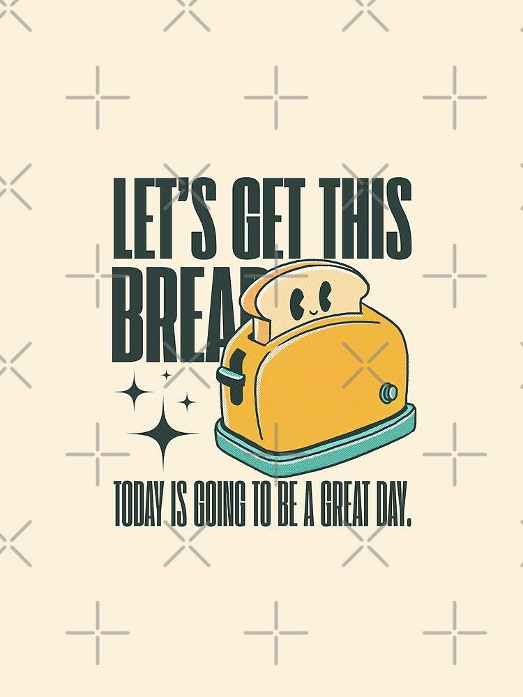 Let's get this bread by Peerless-Prime Unisex , , , Long Sleeve Tee