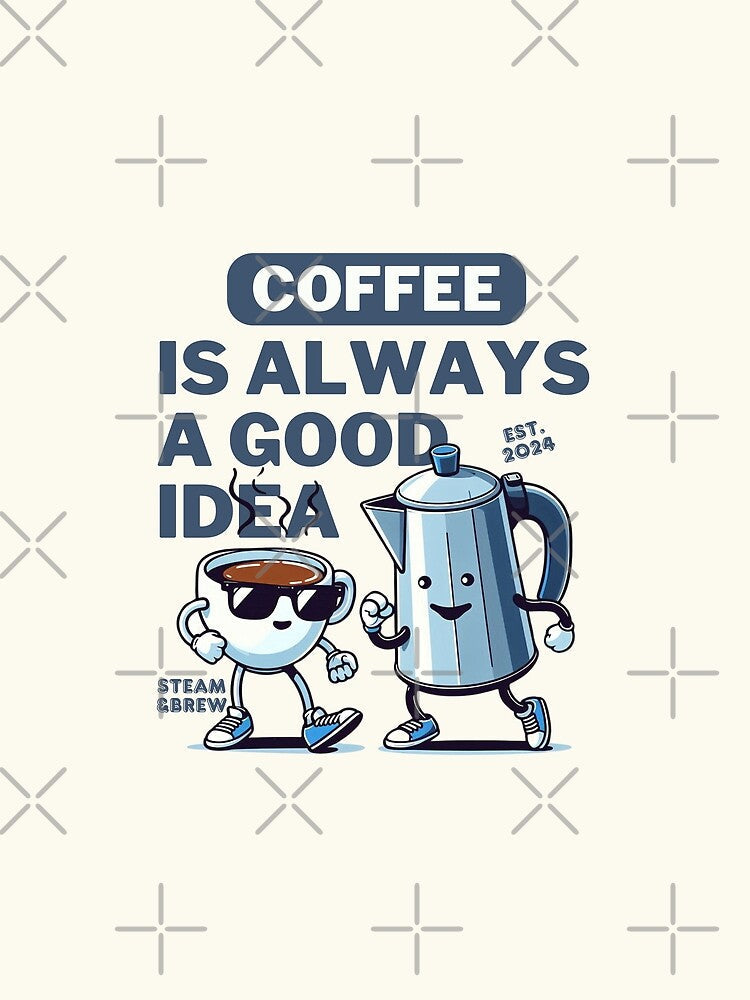 Coffee is always a good idea by Peerless-Prime Unisex , , , Long Sleeve Tee
