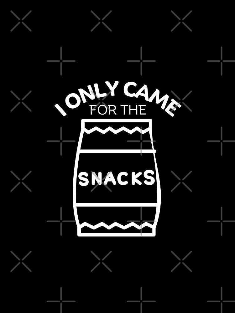 Came for snacks by Peerless-Prime Unisex , , , Long Sleeve Tee
