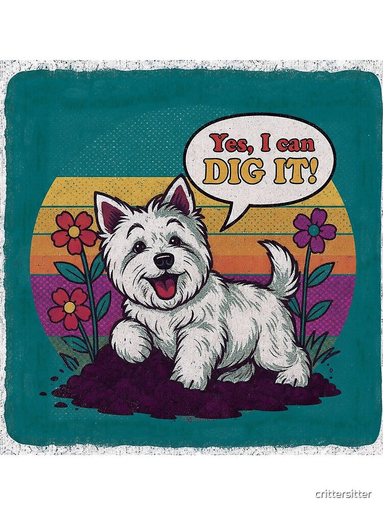 Yes, I Can Dig It, Westie Dog by crittersitter Unisex , , , Long Sleeve Tee