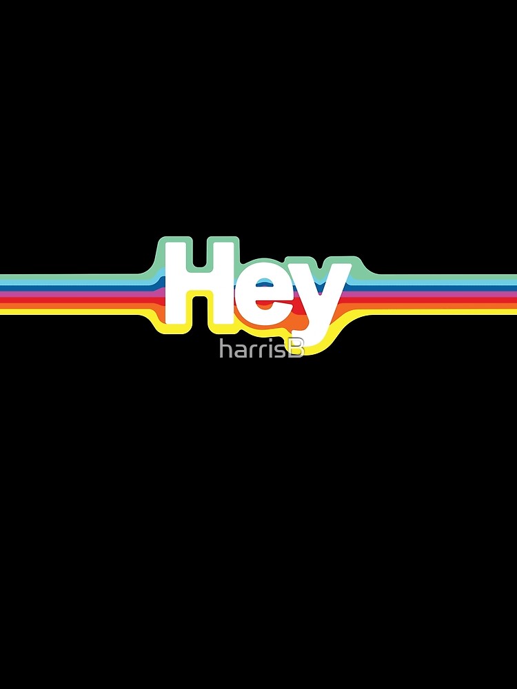 Retro "Hey" Design by harrisB Unisex , , , Long Sleeve Tee