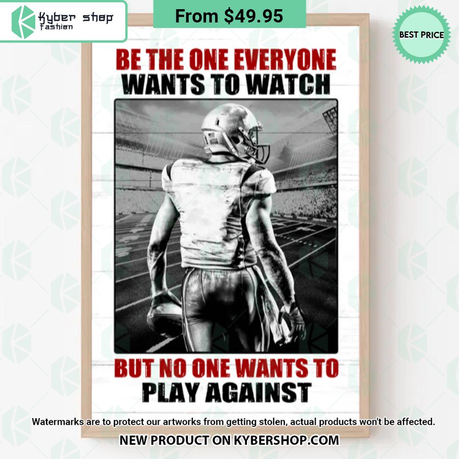 Football Player Be The One Every One Wants To Watch Custom Quote Canvas