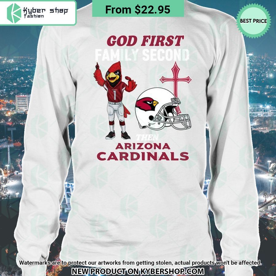 God First Family Second Then Arizona Cardinals Shirt